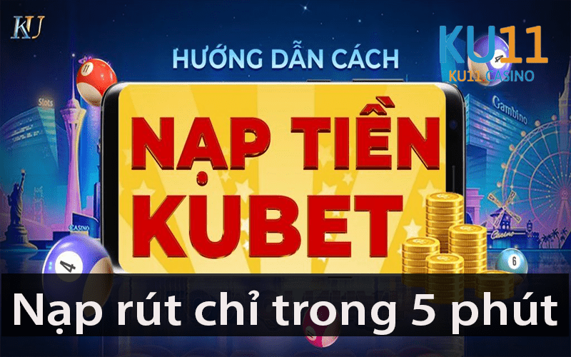 NẠP TIỀN KUBET