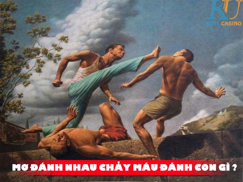 mơ đánh nhau đánh con gì